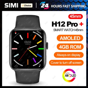 H12 Pro Plus 45mm AMOLED Smart Watch Мъже Жени Компас NFC Smartwatch 4GB ROM Винаги на дисплея Спортен часовник за Android IOS 2023