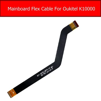 Главна дънна платка LCD Flex кабел за OUKITEL K10000 Основна платка MainBoard Flex лента кабел телефон замяна ремонтни части